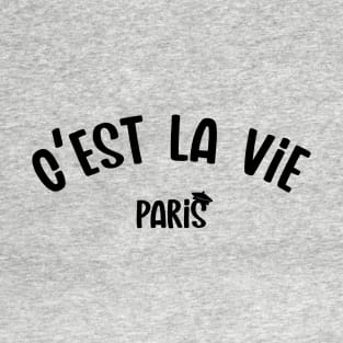 Ces't La Vie, Paris T-Shirt